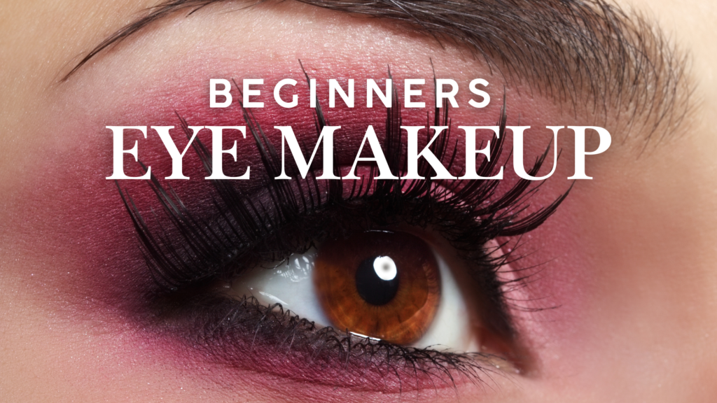 Eye Makeup for Beginners Step by Step